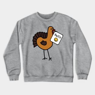 Thanksgiving Turkey Says Hello Crewneck Sweatshirt